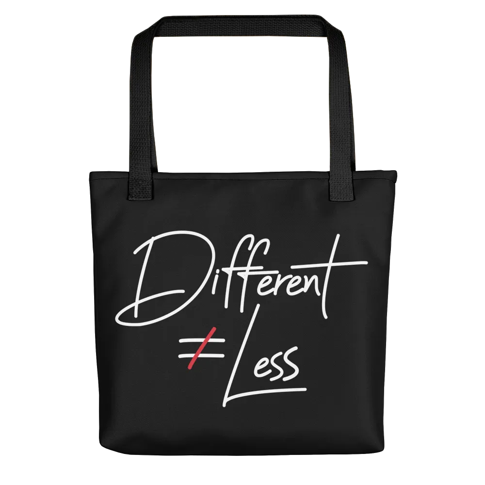 Different Does Not Equal Less (Original Clean Design) Black Tote Bag