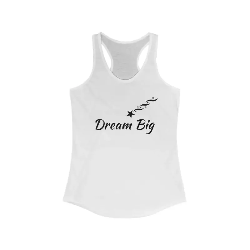 Dream Big Racerback Tank Unleash Trendy Fashion