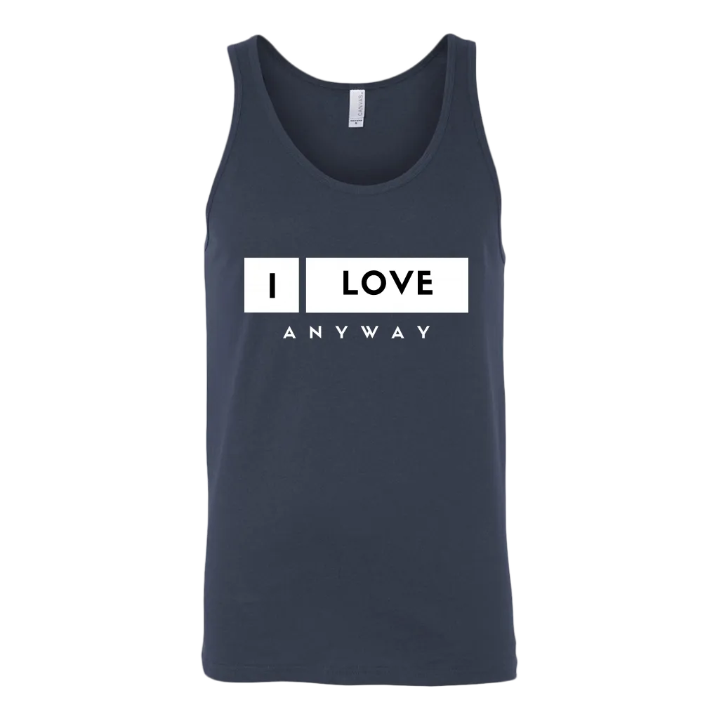 I Love Anyway Mens Tank