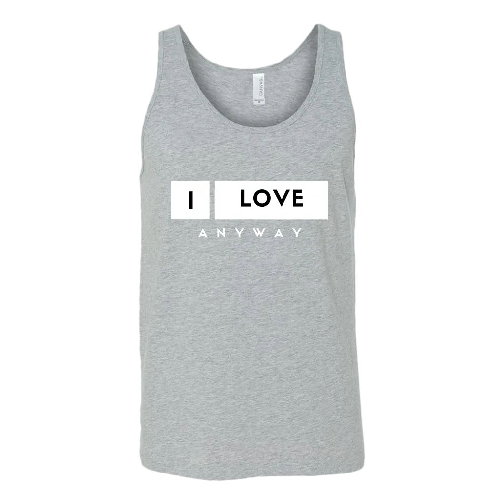 I Love Anyway Mens Tank