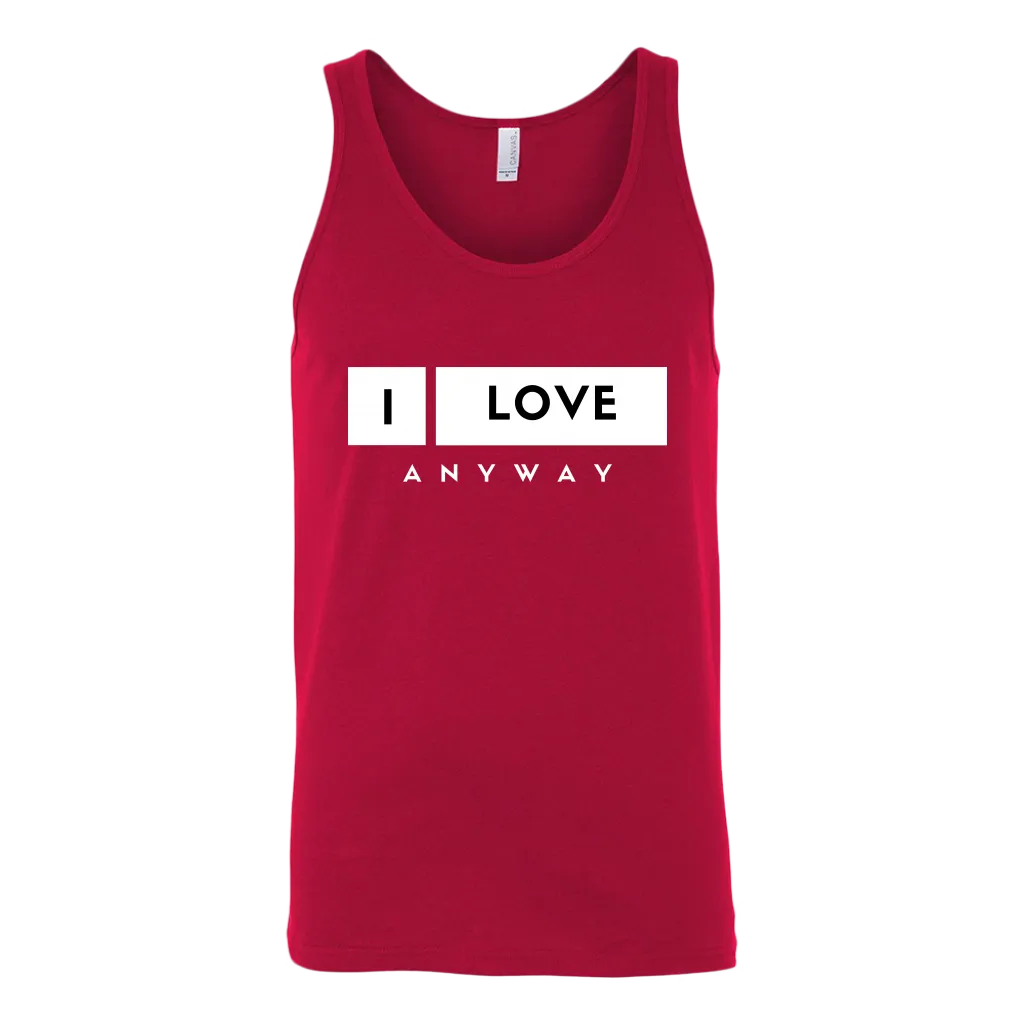 I Love Anyway Mens Tank