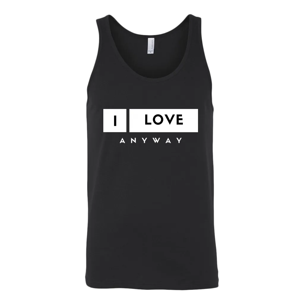 I Love Anyway Mens Tank