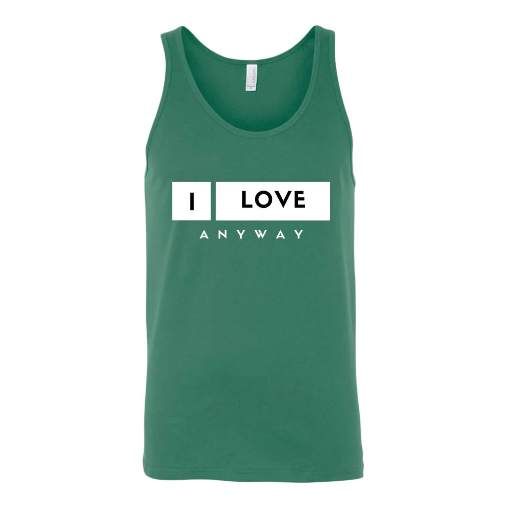 I Love Anyway Mens Tank