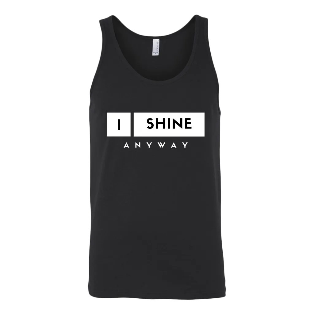 I Shine Anyway Men Tank