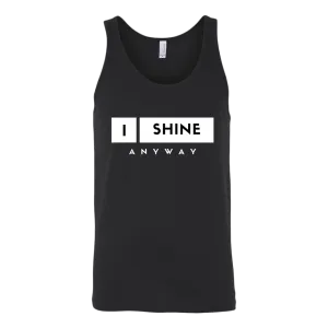 I Shine Anyway Men Tank