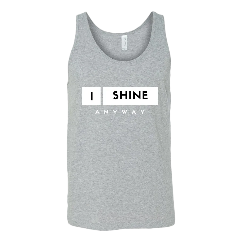 I Shine Anyway Men Tank