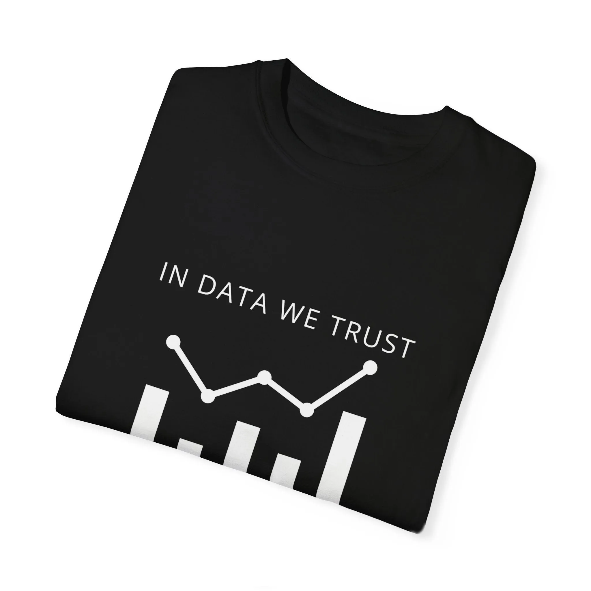 In Data We Trust T-shirt