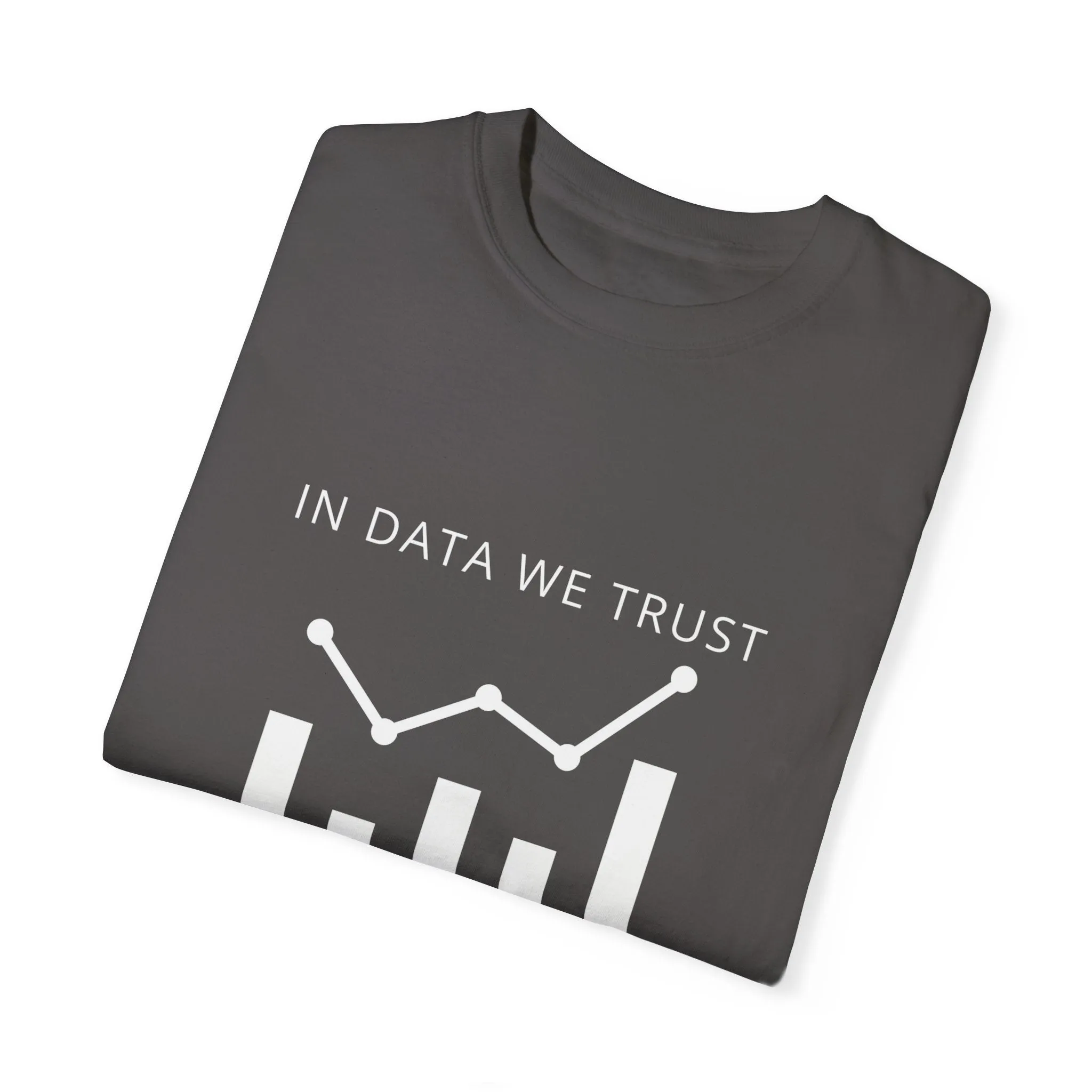 In Data We Trust T-shirt