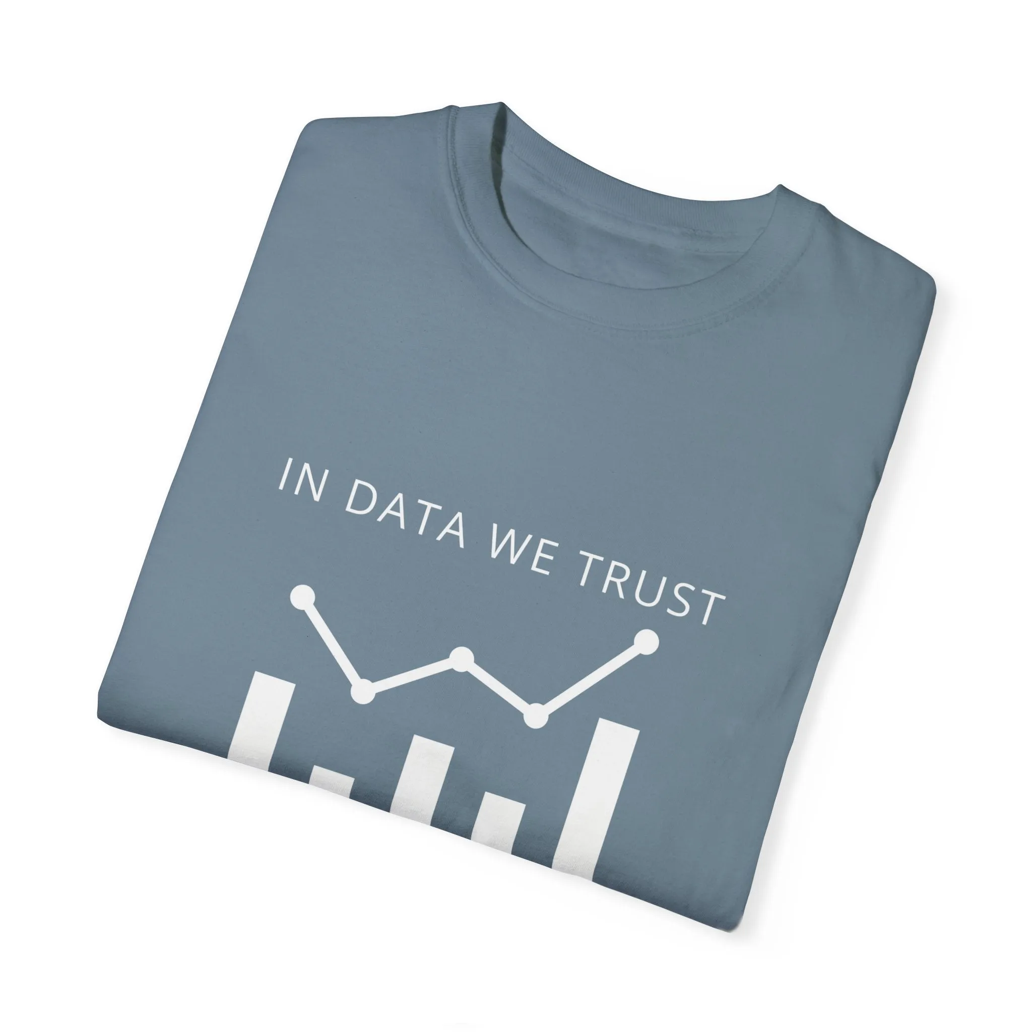 In Data We Trust T-shirt