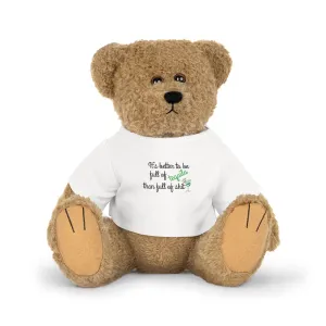 It's Better To Be Full Of Tequila Than Full Of Shit - Plush Party Teddy