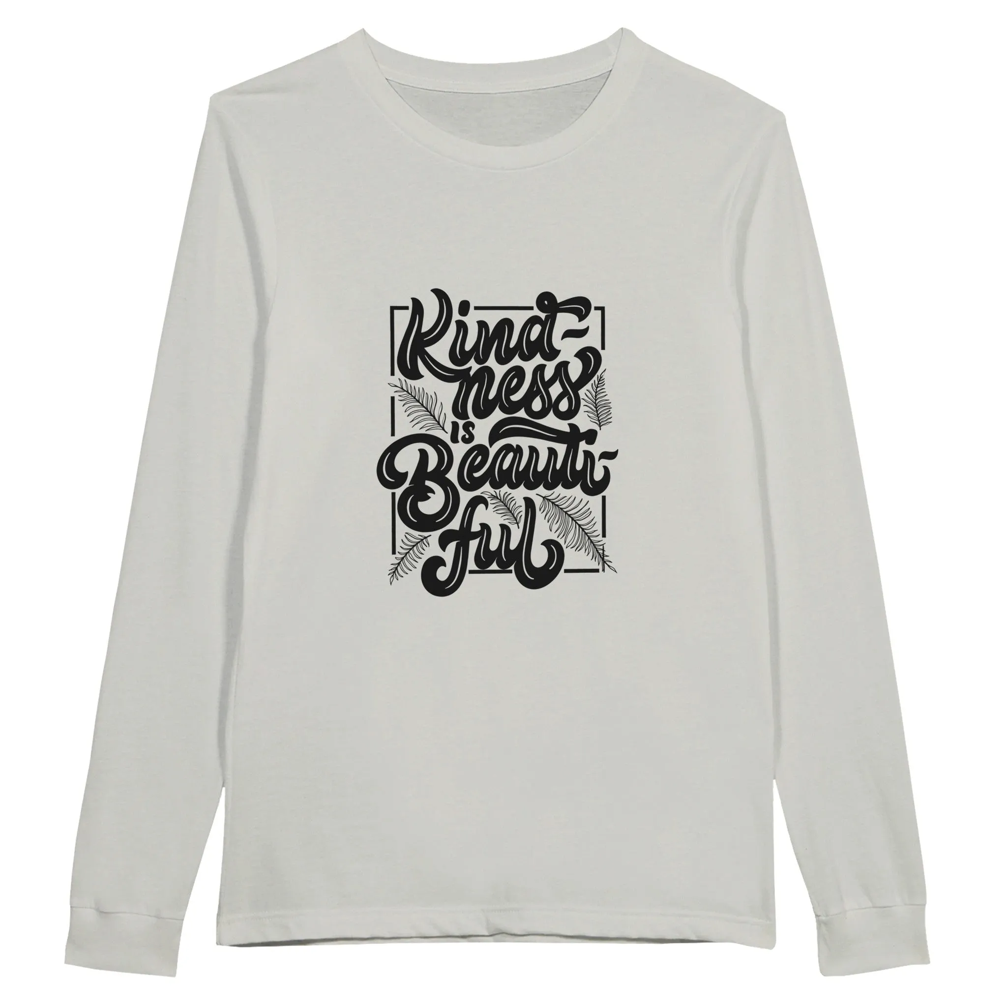 Premium Unisex Longsleeve T-Shirt - "Kindness is Beautiful"
