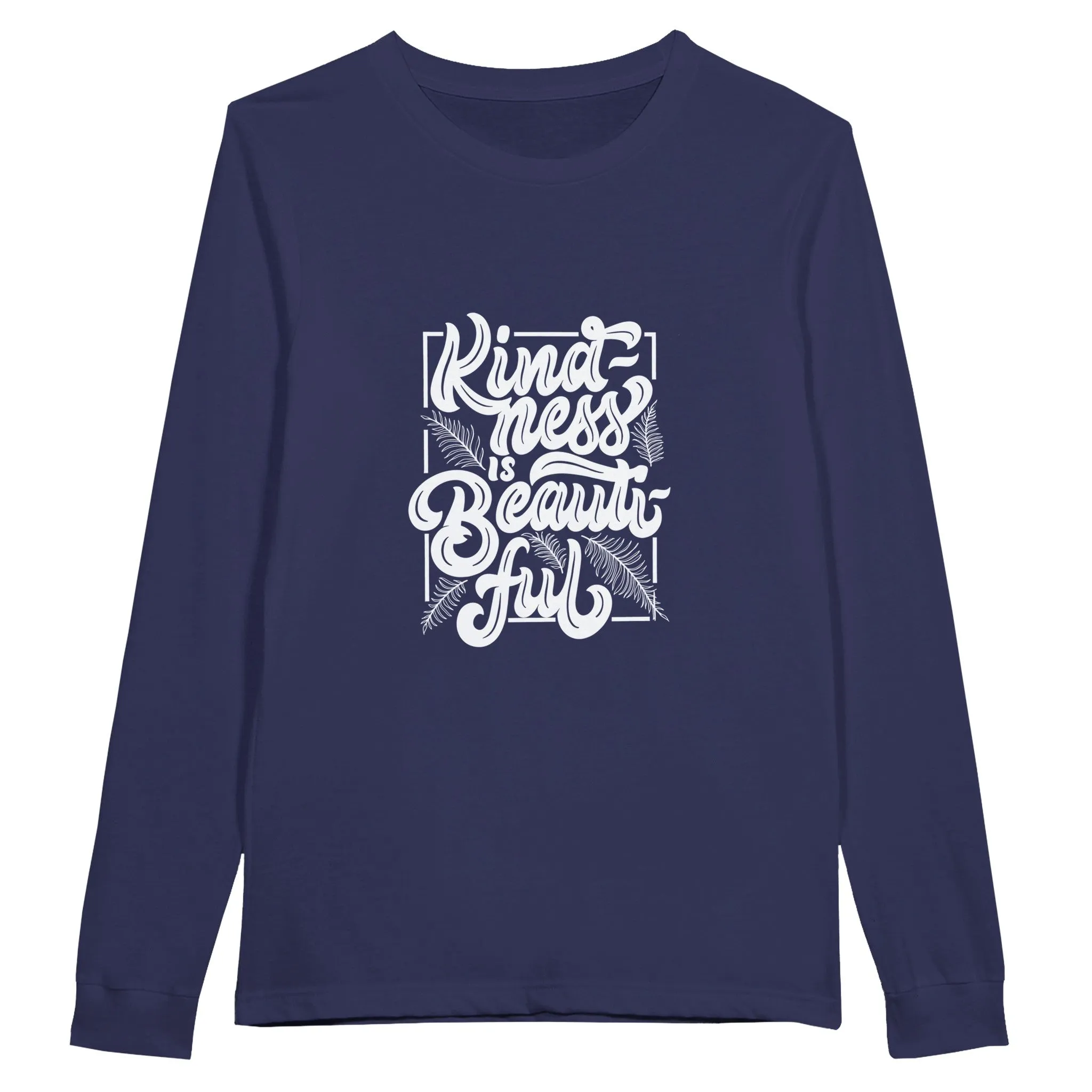Premium Unisex Longsleeve T-Shirt - "Kindness is Beautiful"