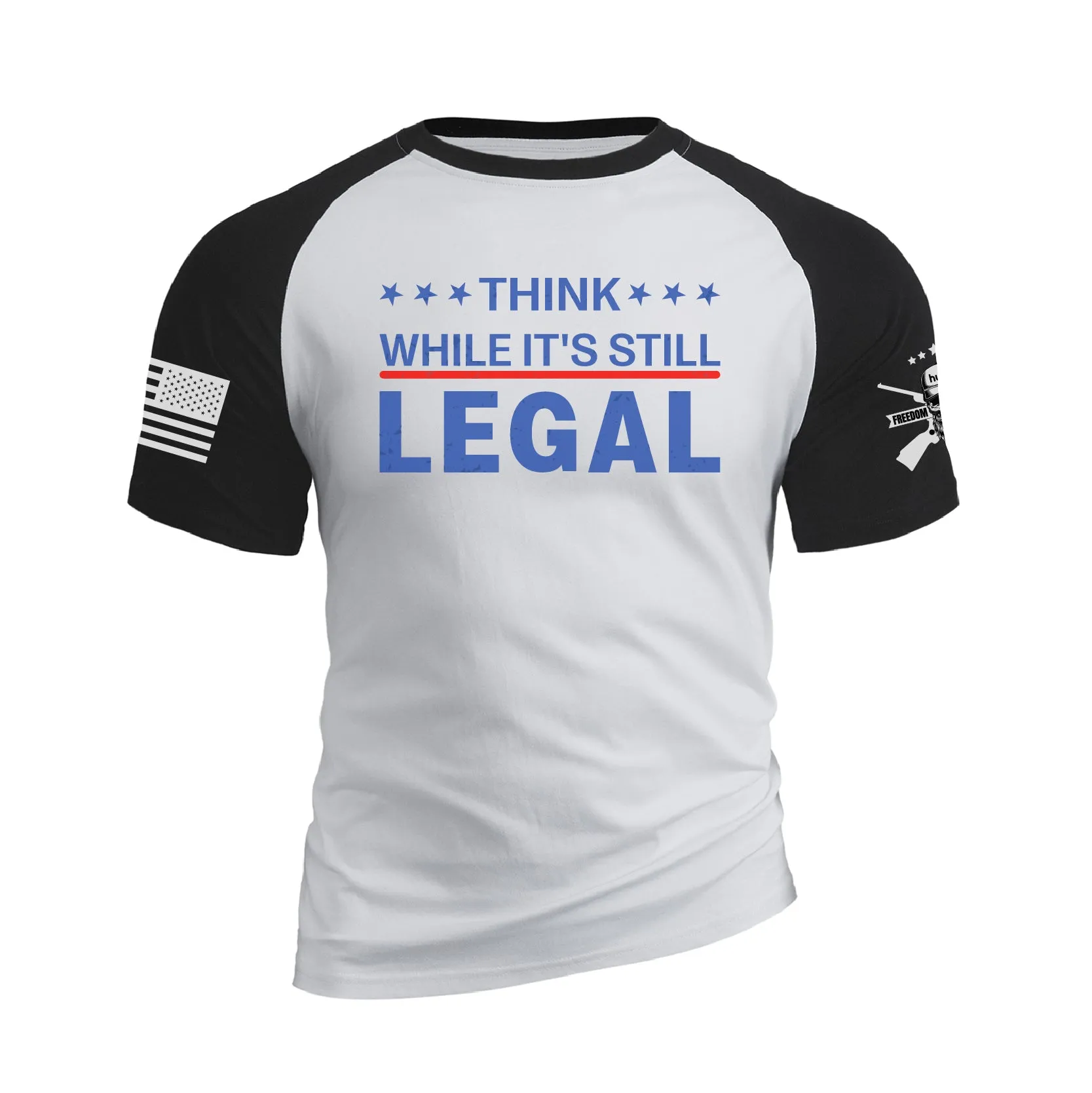 THINK WHILE IT'S STILL LEGAL RAGLAN GRAPHIC TEE