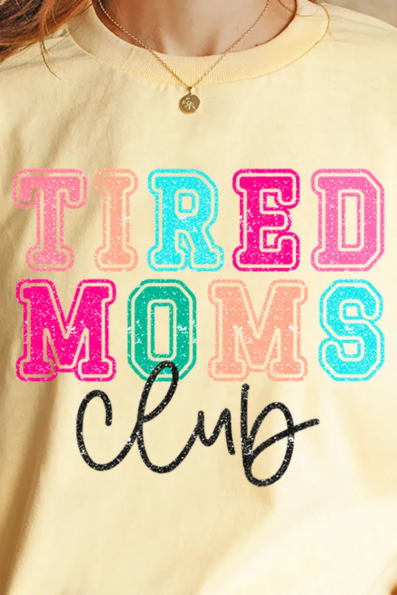 Tired Moms Club Short Sleeve Relaxed Fit T-Shirt