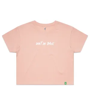 WOMENS DON'T DO BASIC Crop Tee